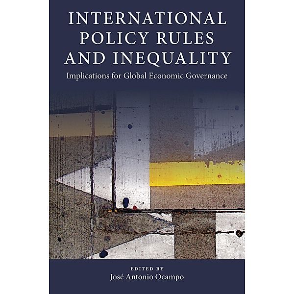 International Policy Rules and Inequality / Initiative for Policy Dialogue at Columbia: Challenges in Development and Globalization