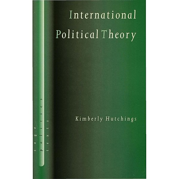 International Political Theory / SAGE Politics Texts series, Kimberly Hutchings