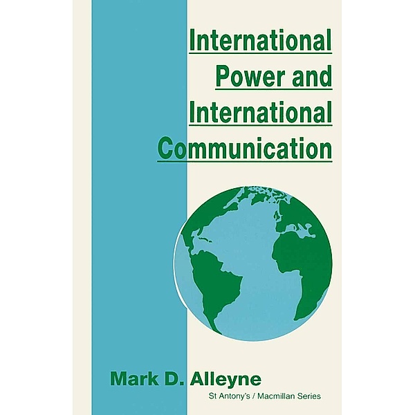 International Power and International Communication / St Antony's Series, Mark D. Alleyne