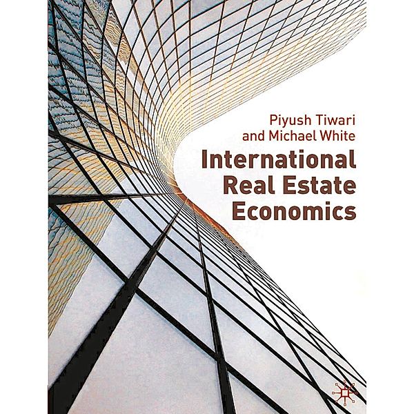 International Real Estate Economics, Piyush Tiwari, Michael White