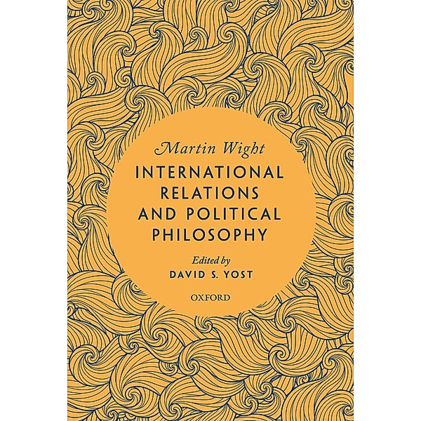 International Relations and Political Philosophy, Martin Wight