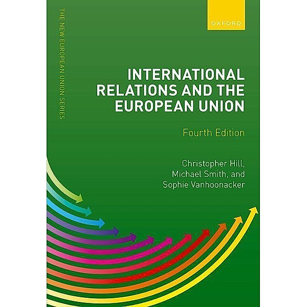 International Relations and the European Union, Christopher Hill, Michael Smith, Sophie Vanhoonacker