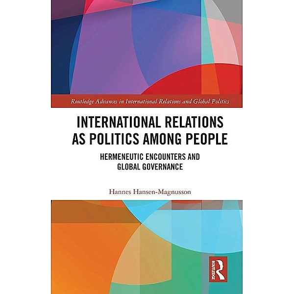 International Relations as Politics among People, Hannes Hansen-Magnusson