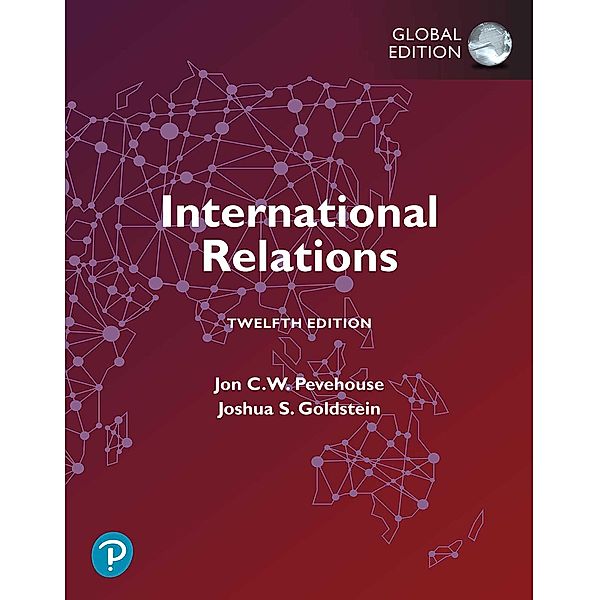 International Relations, Global Edition, Joshua S. Goldstein, Jon C. Pevehouse