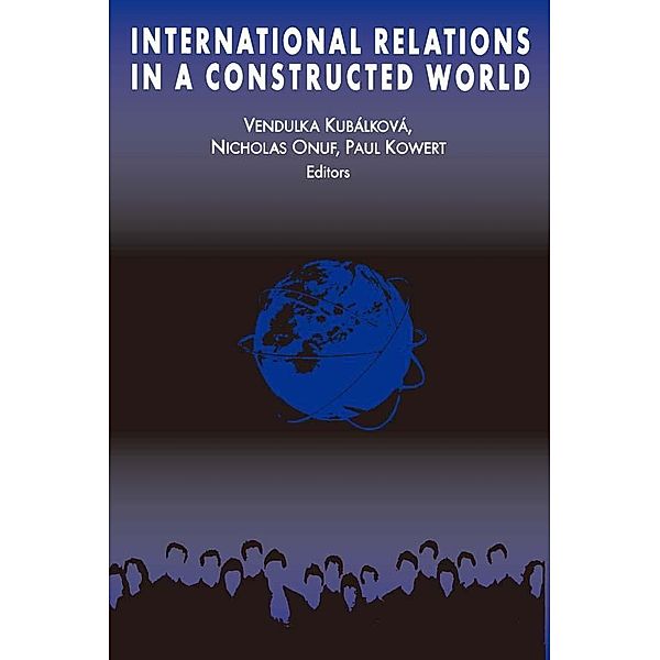 International Relations in a Constructed World, Vendulka Kubalkova