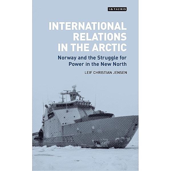 International Relations in the Arctic, Leif Christian Jensen