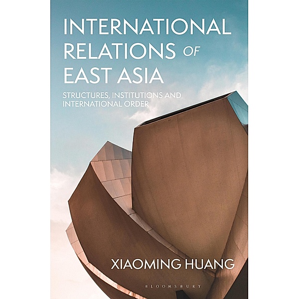 International Relations of East Asia, Xiaoming Huang
