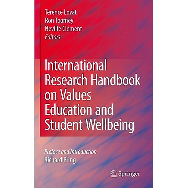 International Research Handbook on Values Education and Student Wellbeing, Ron Toomey, Neville Clement, Terence Lovat