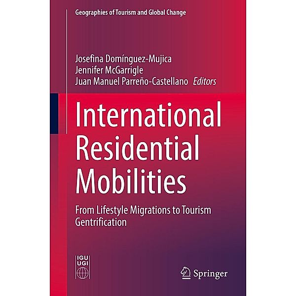 International Residential Mobilities / Geographies of Tourism and Global Change