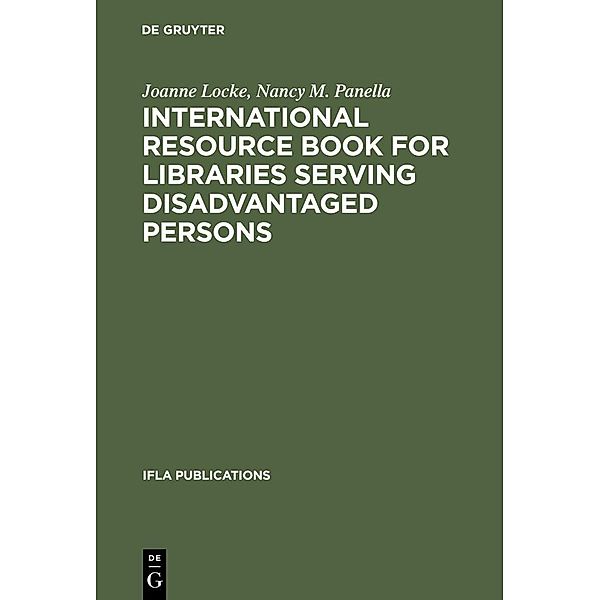 International Resource Book for Libraries Serving Disadvantaged Persons / IFLA Publications Bd.96, Joanne Locke, Nancy M. Panella