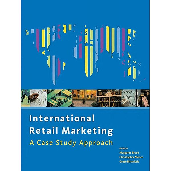 International Retail Marketing, Christopher Moore, Margaret Bruce, Grete Birtwistle