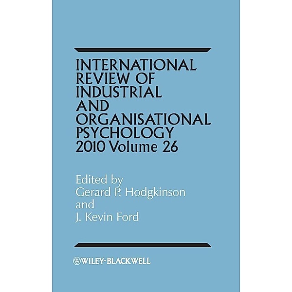 International Review of Industrial and Organizational Psychology 2011,  Volume 26 / International Review of Industrial and Organizational Psychology Bd.26