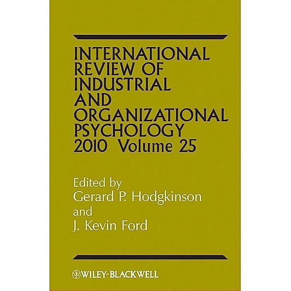 International Review of Industrial and Organizational Psychology 2010,  Volume 25 / International Review of Industrial and Organizational Psychology