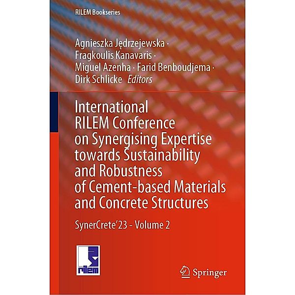 International RILEM Conference on Synergising Expertise towards Sustainability and Robustness of Cement-based Materials and Concrete Structures / RILEM Bookseries Bd.44
