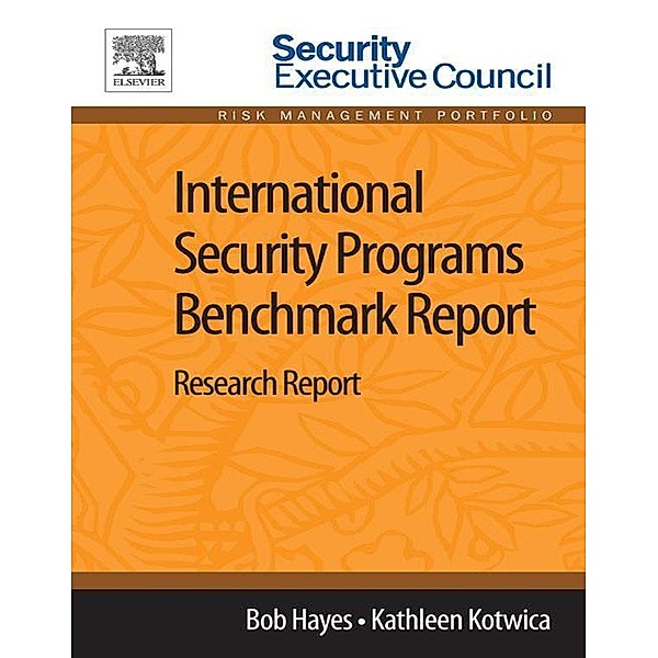 International Security Programs Benchmark Report, Bob Hayes, Kathleen Kotwica