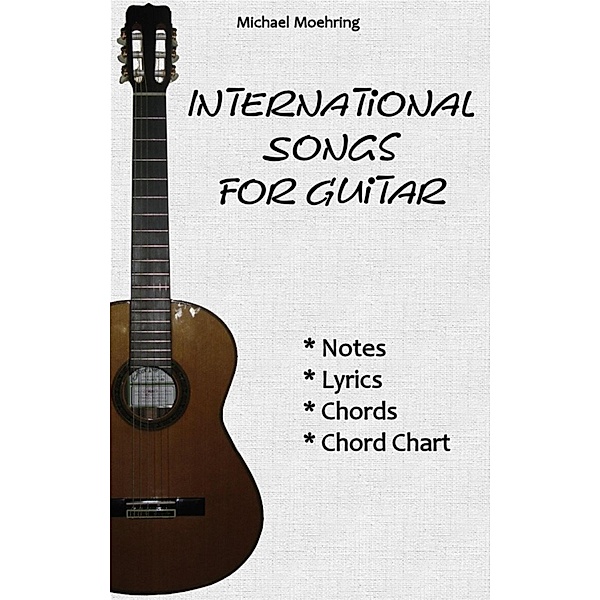 International Songs for Guitar, Michael Moehring