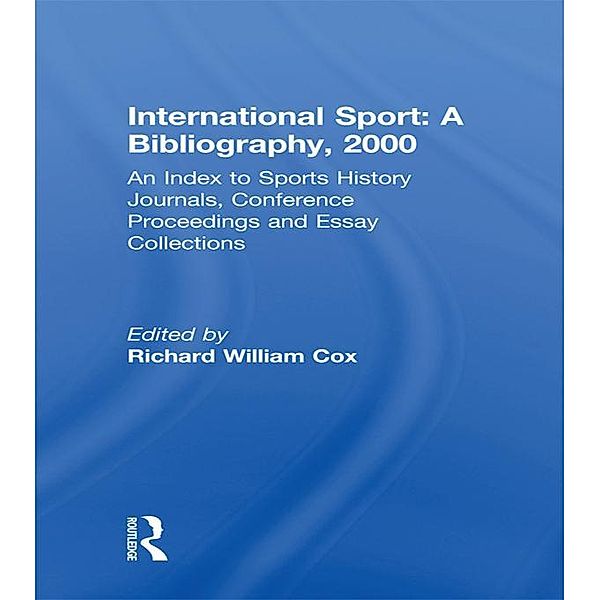 International Sport: A Bibliography, 2000, Richard William Cox