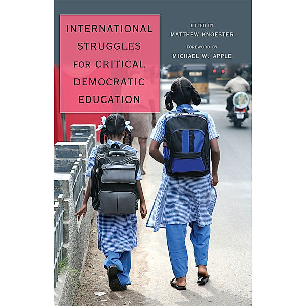 International Struggles for Critical Democratic Education