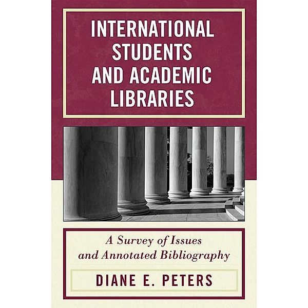 International Students and Academic Libraries, Diane E. Peters