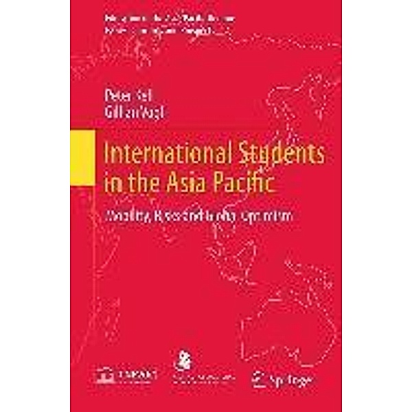 International Students in the Asia Pacific / Education in the Asia-Pacific Region: Issues, Concerns and Prospects Bd.17, Peter Kell, Gillian Vogl