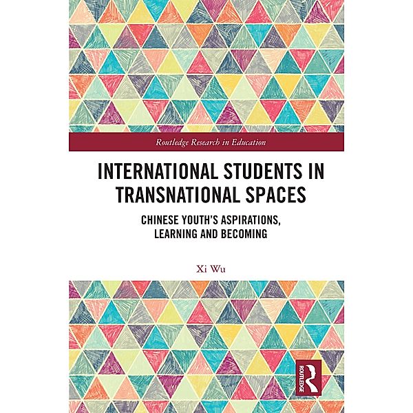 International Students in Transnational Spaces, Xi Wu