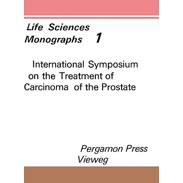 International Symposium on the Treatment of Carcinoma of the Prostate, Berlin, November 13 to 15, 1969