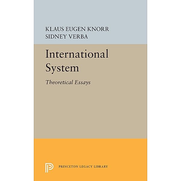 International System / Princeton Legacy Library Bd.5539, Klaus Eugen Knorr, Sidney Verba