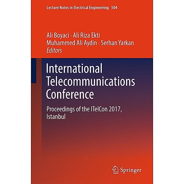 International Telecommunications Conference / Lecture Notes in Electrical Engineering Bd.504