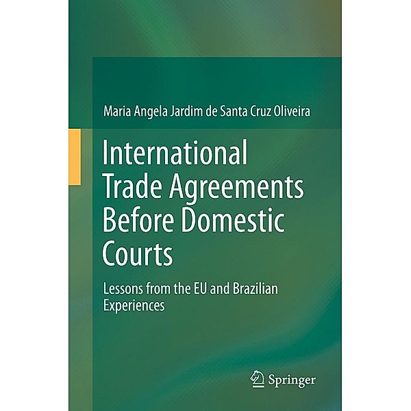 International Trade Agreements Before Domestic Courts, Maria Angela Jardim de Santa Cruz Oliveira