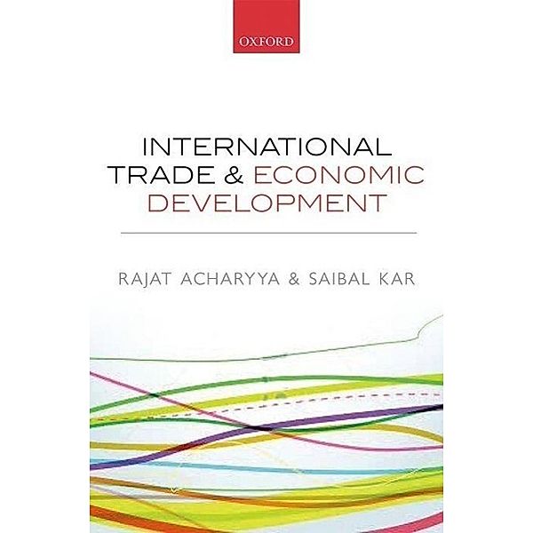 International Trade and Economic Development, Rajat Acharyya, Saibal Kar