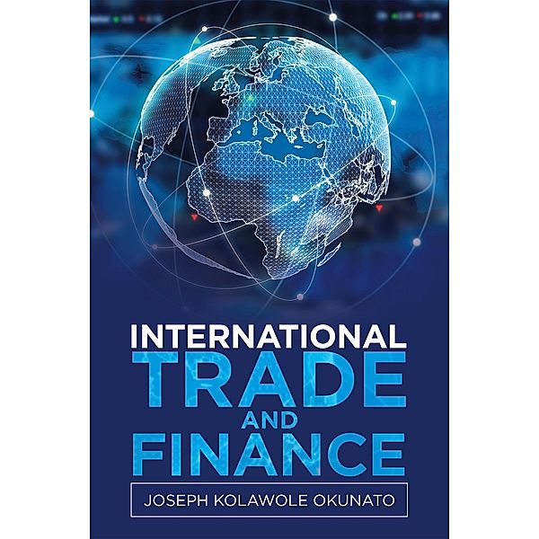 International Trade and Finance, Joseph Kolawole Okunato