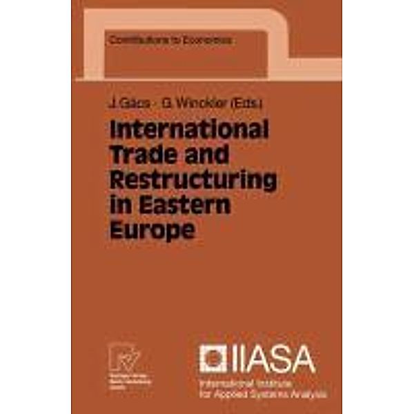 International Trade and Restructuring in Eastern Europe / Contributions to Economics