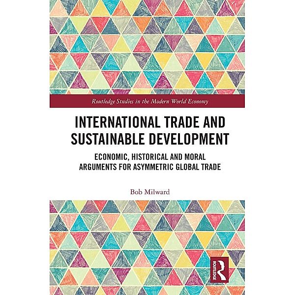 International Trade and Sustainable Development, Bob Milward