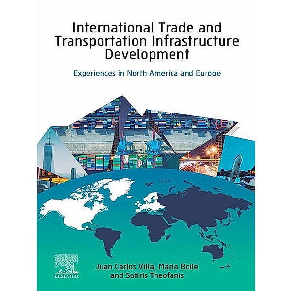 International Trade and Transportation Infrastructure Development, Juan Carlos Villa, Maria Boile, Sotirios Theofanis