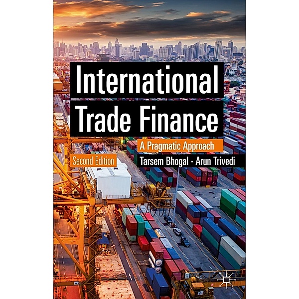 International Trade Finance / Finance and Capital Markets Series, Tarsem Bhogal, Arun Trivedi