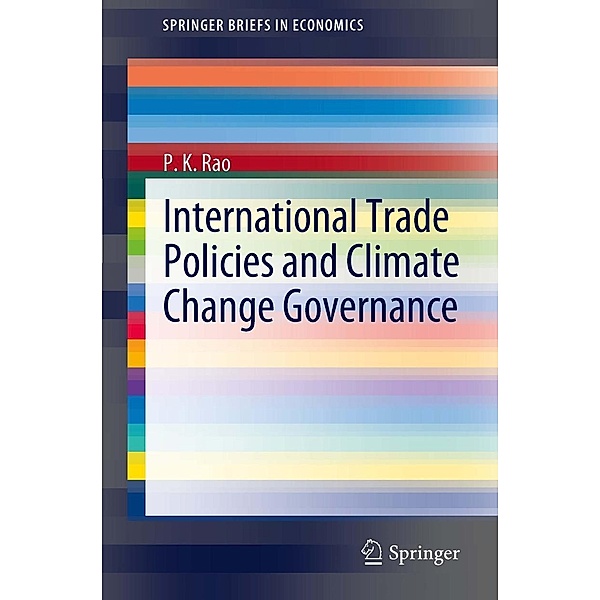 International Trade Policies and Climate Change Governance / SpringerBriefs in Economics, P. K. Rao