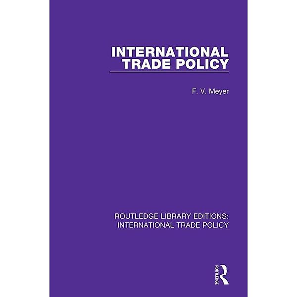 International Trade Policy, F. V. Meyer