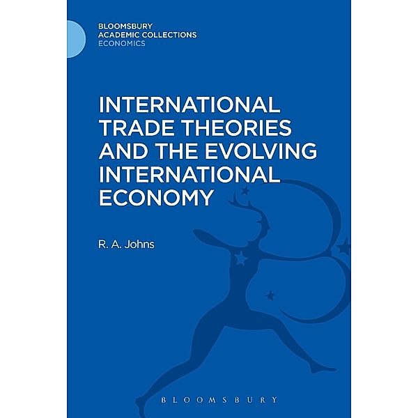 International Trade Theories and the Evolving International Economy, Richard Anthony Johns