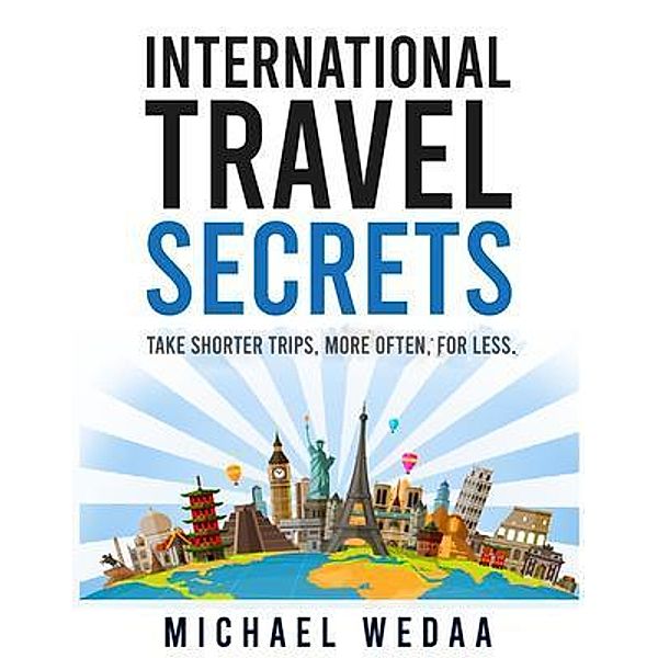 International Travel Secrets / Augmentus Inc, Michael Wedaa