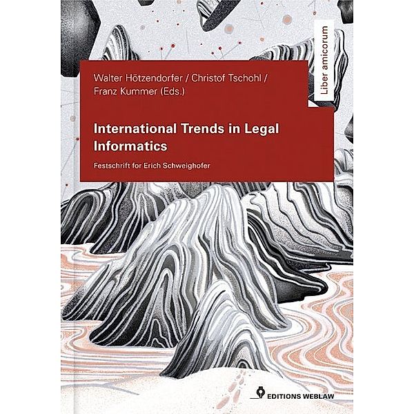 International Trends in Legal Informatics, Walter Hötzendorfer, Christof Tschohl, Franz Kummer