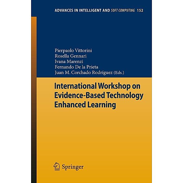International Workshop on Evidence-Based Technology Enhanced Learning / Advances in Intelligent and Soft Computing Bd.152