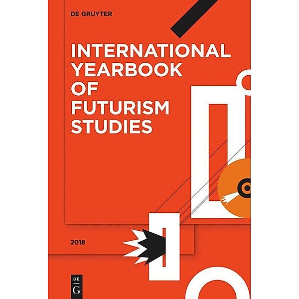 International Yearbook of Futurism Studies: Volume 8 2018