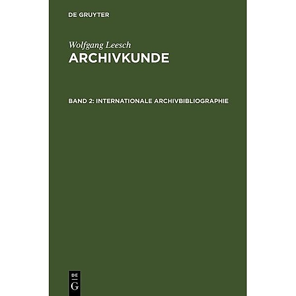 Internationale Archivbibliographie, Wolfgang Leesch