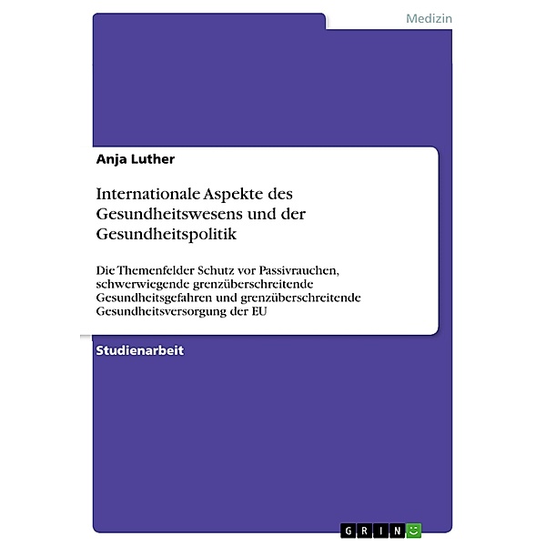 Internationale Aspekte des Gesundheitswesens und der Gesundheitspolitik, Anja Luther