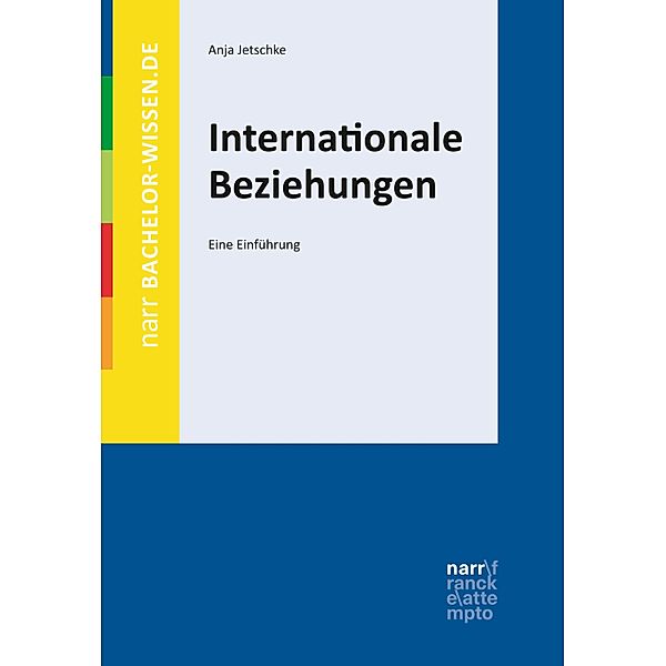 Internationale Beziehungen / bachelor-wissen, Anja Jetschke