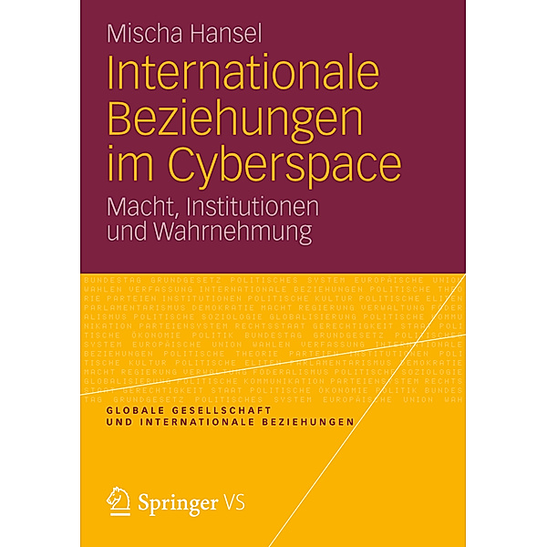Internationale Beziehungen im Cyberspace, Mischa Hansel