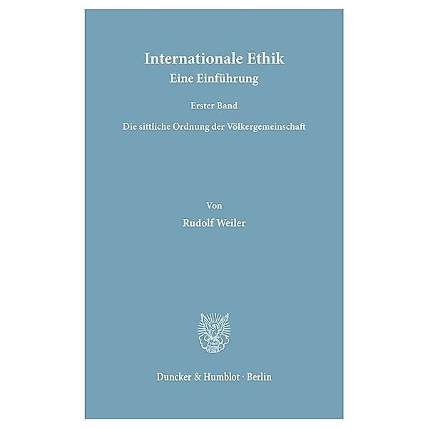 Internationale Ethik. Eine Einführung., Rudolf Weiler