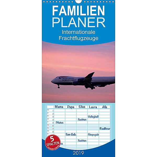 Internationale Frachtflugzeuge - Familienplaner hoch (Wandkalender 2019 , 21 cm x 45 cm, hoch), Sylvia Schwarz