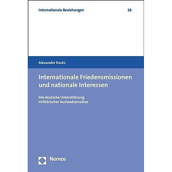Internationale Friedensmissionen und nationale Interessen, Alexander Kocks