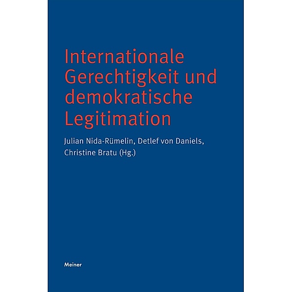 Internationale Gerechtigkeit und demokratische Legitimation / Deutsches Jahrbuch Philosophie Bd.10